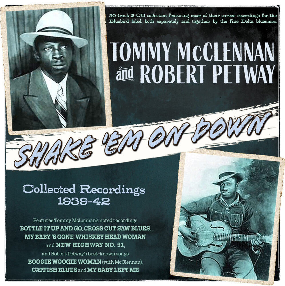 Tommy Mcclennan  & Petway,Robert - Shake 'em On Down: Collected Recordings 1939-42 [CD]