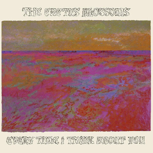 Cactus Blossoms - Every Time I Think About You - Music CD