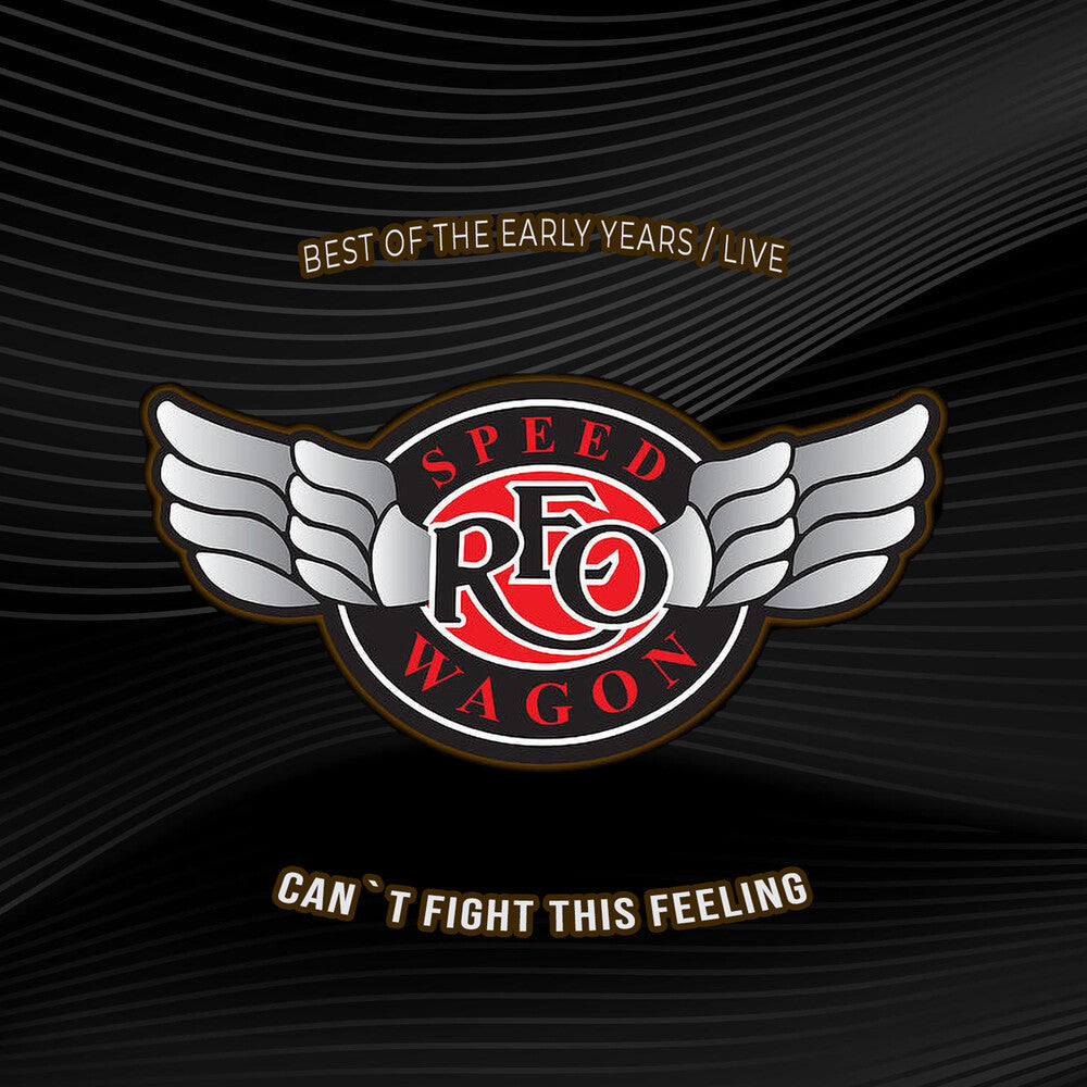 REO Speedwagon - Cant Fight This Feeling: Best Of The Early Years [CD]