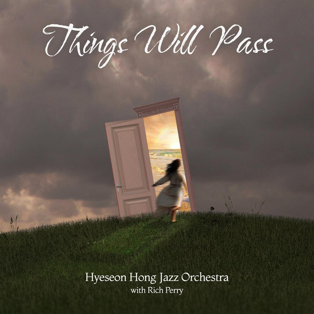 Hyeseon Hong Jazz Orchestra - Things Will Pass [CD]
