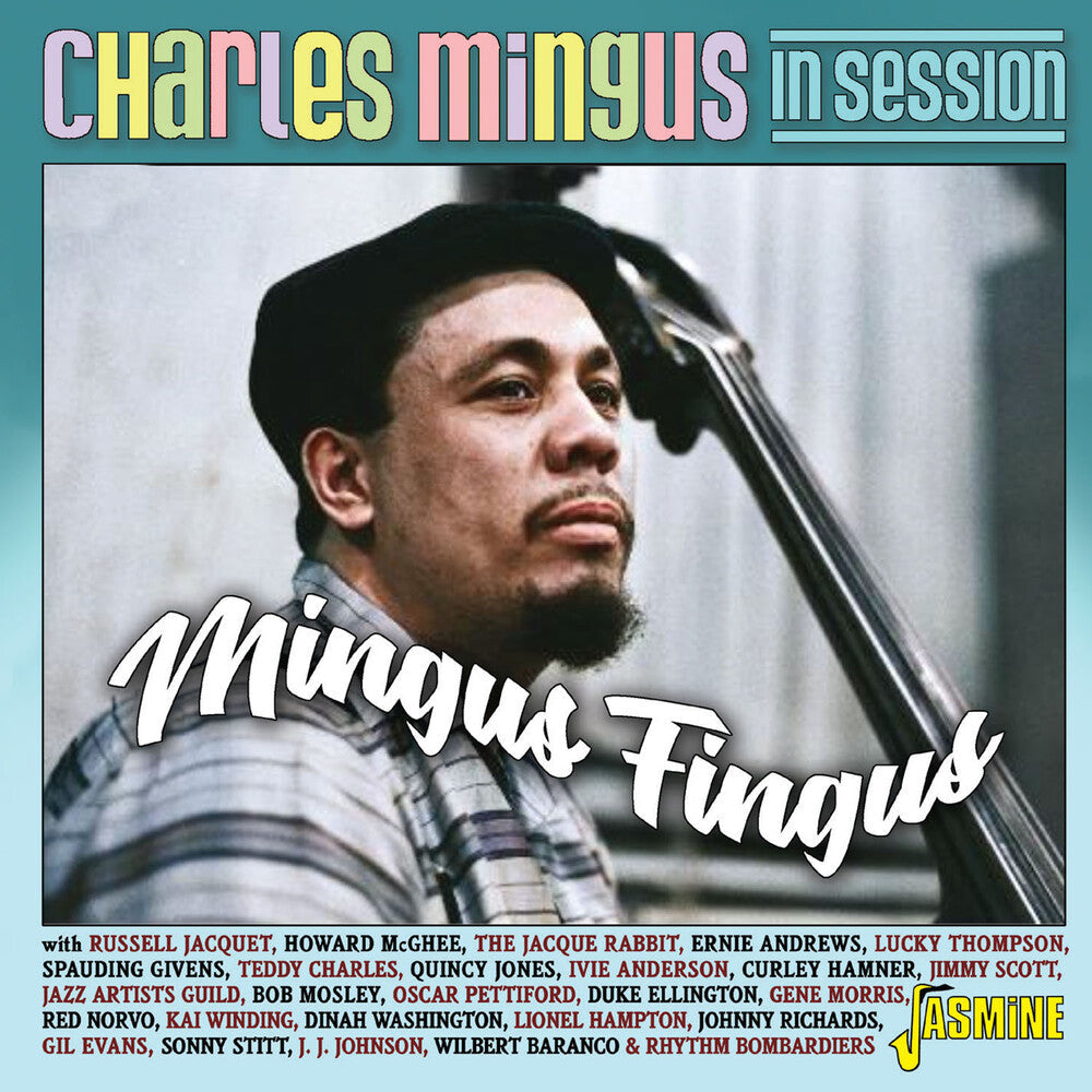 Charles Mingus - Charles Mingus In Session: Mingus Fingus (Uk) [CD]