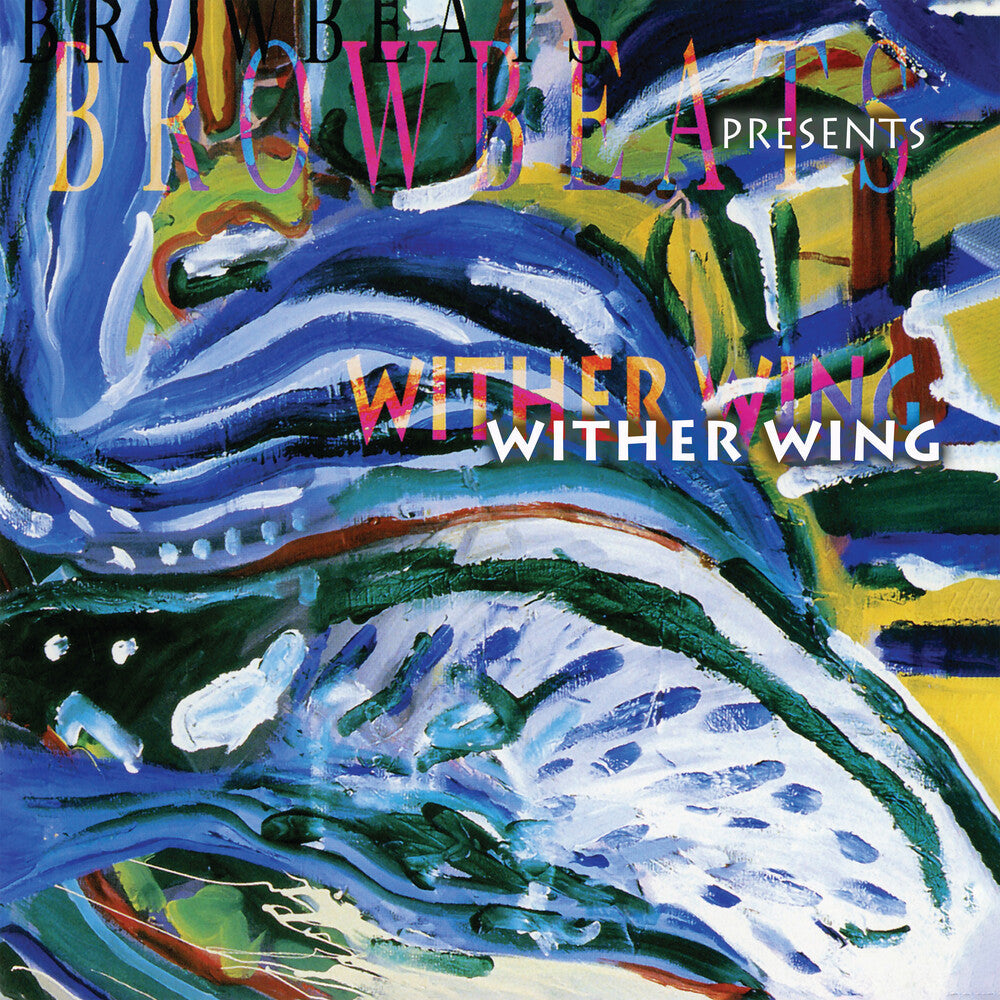 Browbeats - Wither Wing [Remastered]