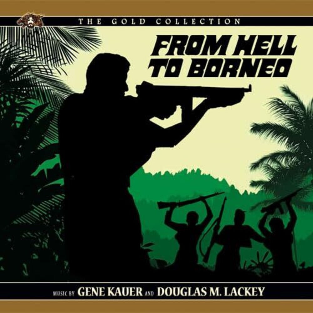 Gene Kauer  / Lackey,Douglas M (Ita) - From Hell To Borneo - O.S.T. (Ita) [CD]