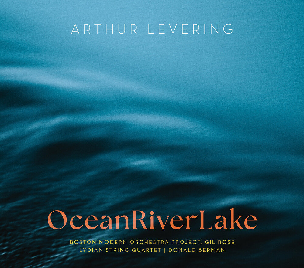 Levering / Brady / Boston Modern Orchestra Project - Oceanriverlake [CD]
