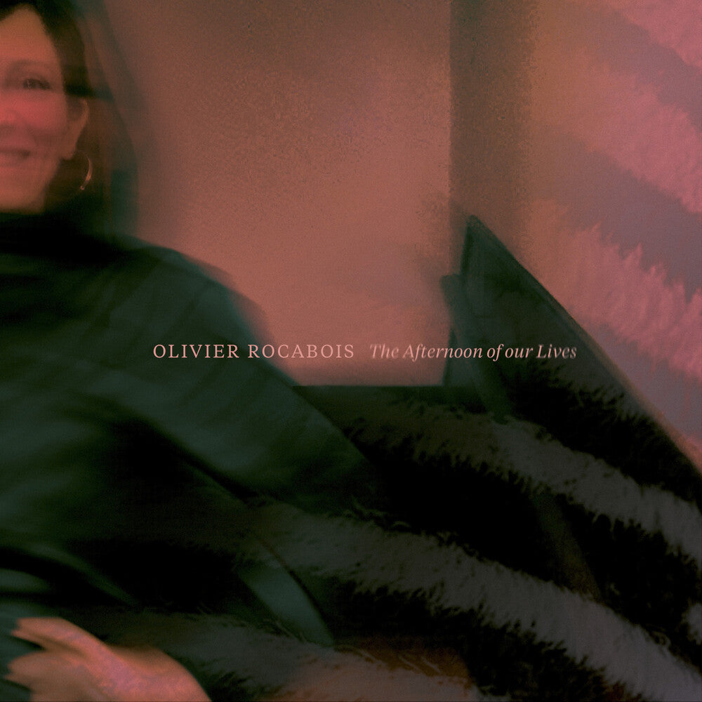 Olivier Rocabois - Afternoon Of Our Lives [Digipak]