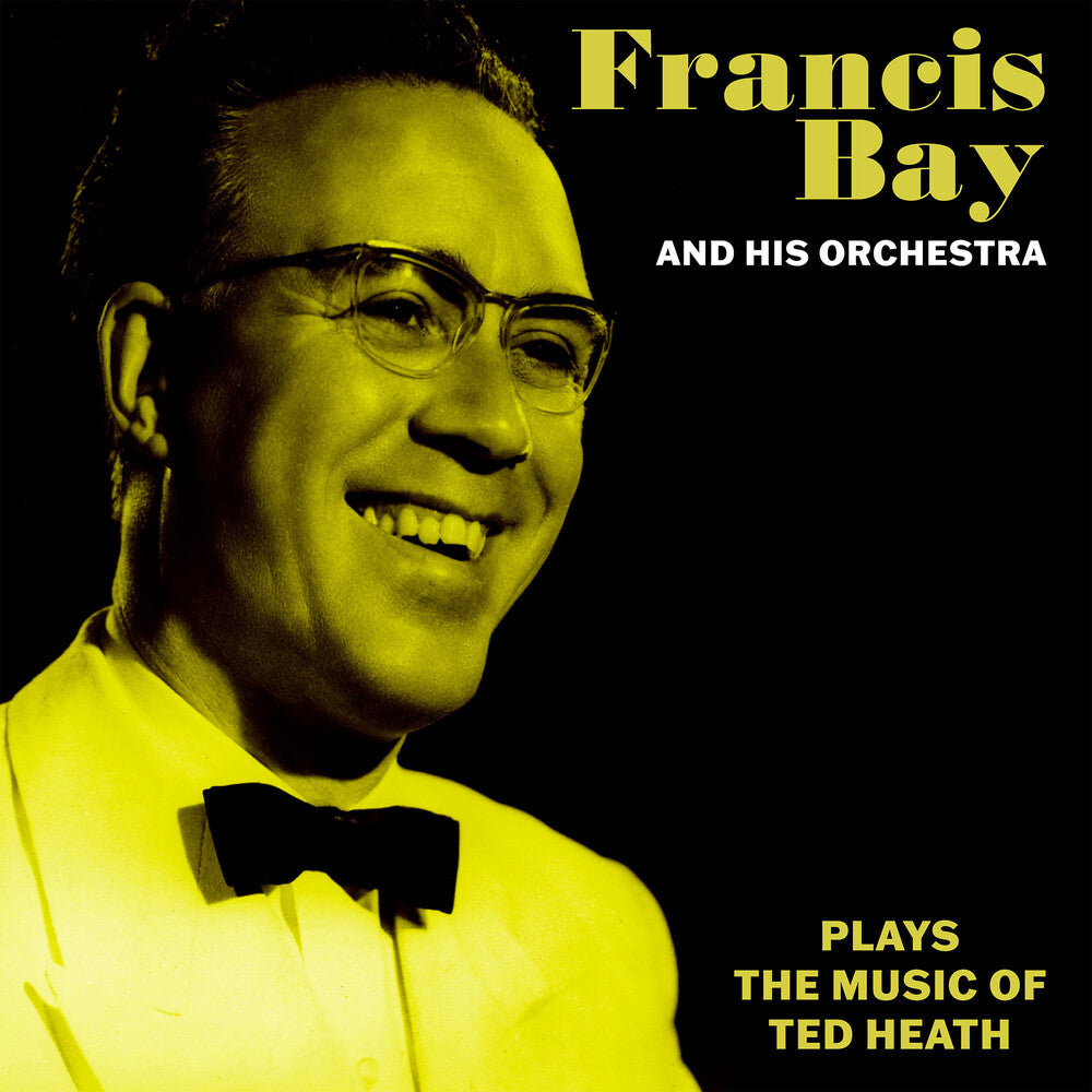 Francis Bay  & His Orchestra - Francis Bay & His Orchestra Music Of Ted Heath [CD]