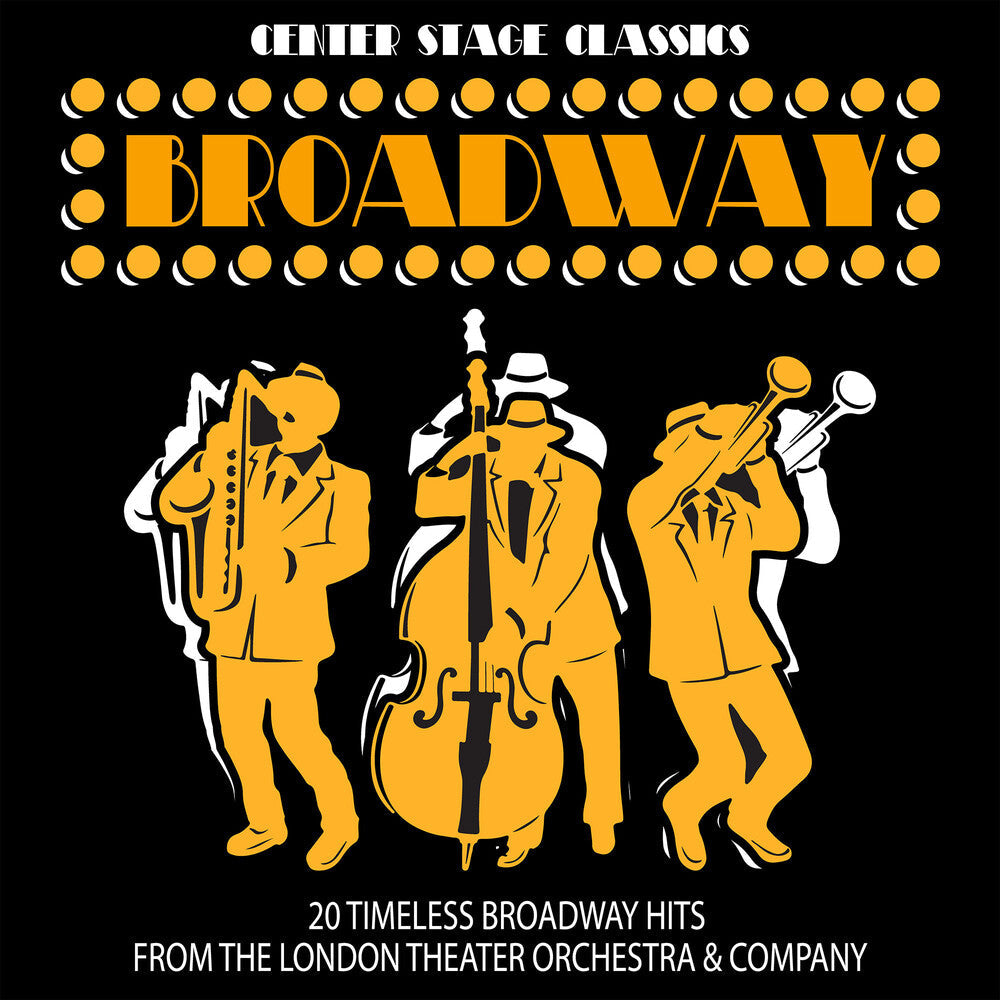 London Theater Orchestra & Company - Center Stage Classics: 20 Timeless Broadway Hits [CD]