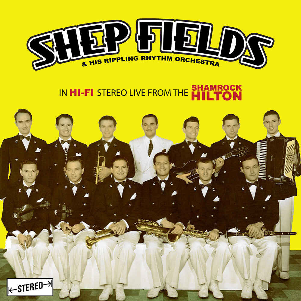 Shep Fields  & His Rippling Rhythm Orchestra - In Hi-Fi Stereo: Live From The Shamrock Hilton [CD]