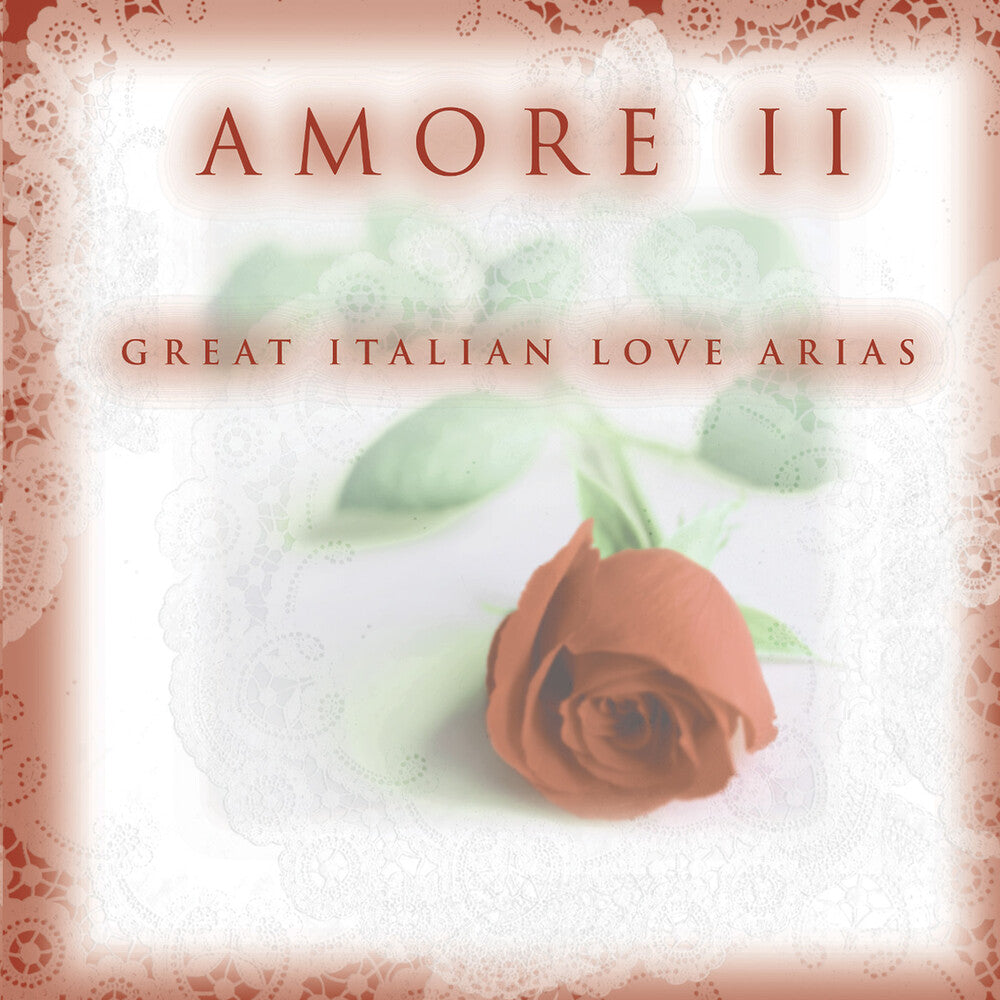 Amore 2: Great Italian Love Arias / Various - Amore 2: Great Italian Love Arias / Various [CD]