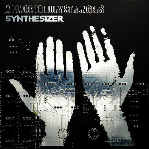 Place To Bury Strangers - Synthesizer - Vinyl Record