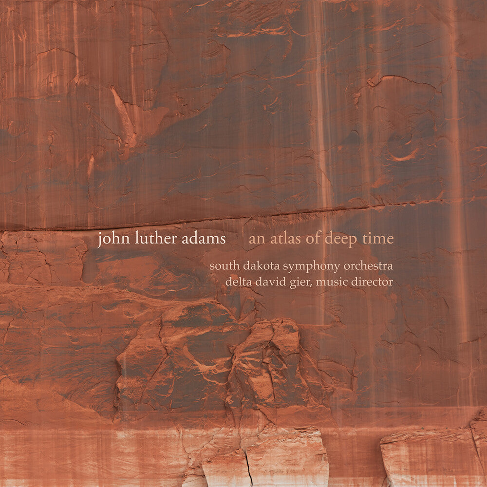 Adams / South Dakota Symphony Orchestra - An Atlas Of Deep Time [CD]