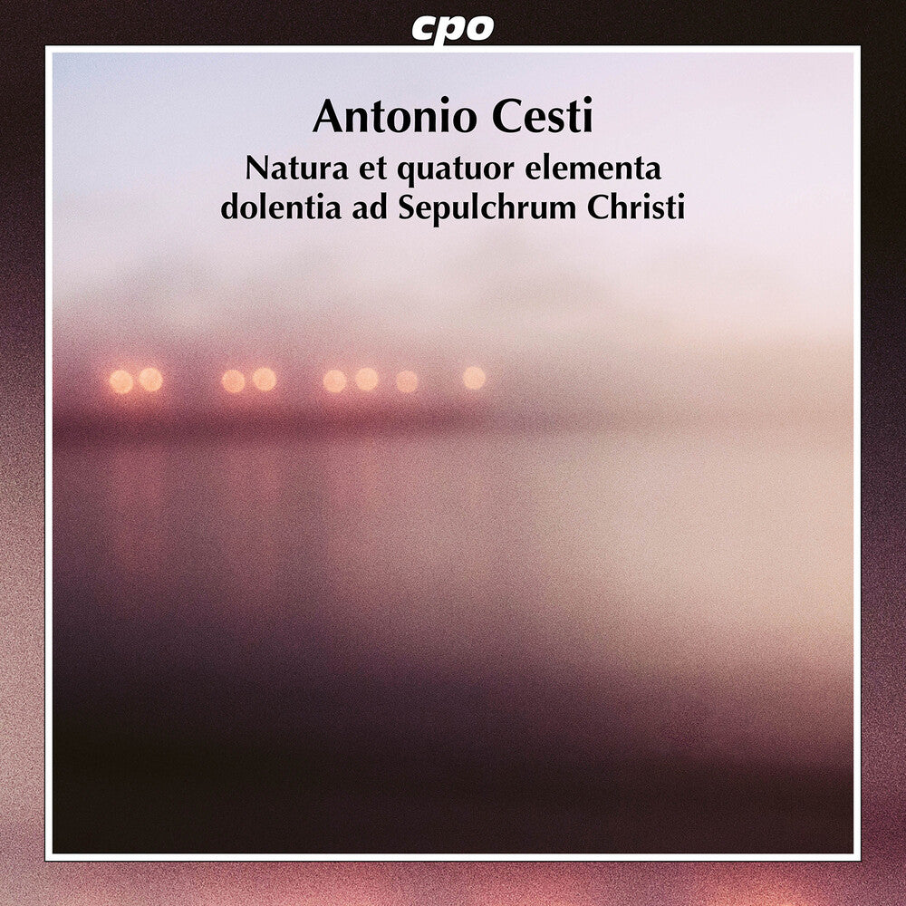 Cesti / Schneider / Ensemble Polyharmonique - Natura Et Quatuor Elementa Dolentia Ad Sepulcrum [CD]