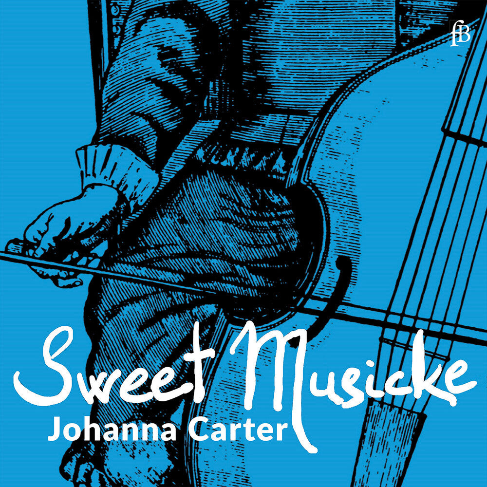 Johanna Carter - Sweet Musicke The Lyra Viol & The World Of [CD]