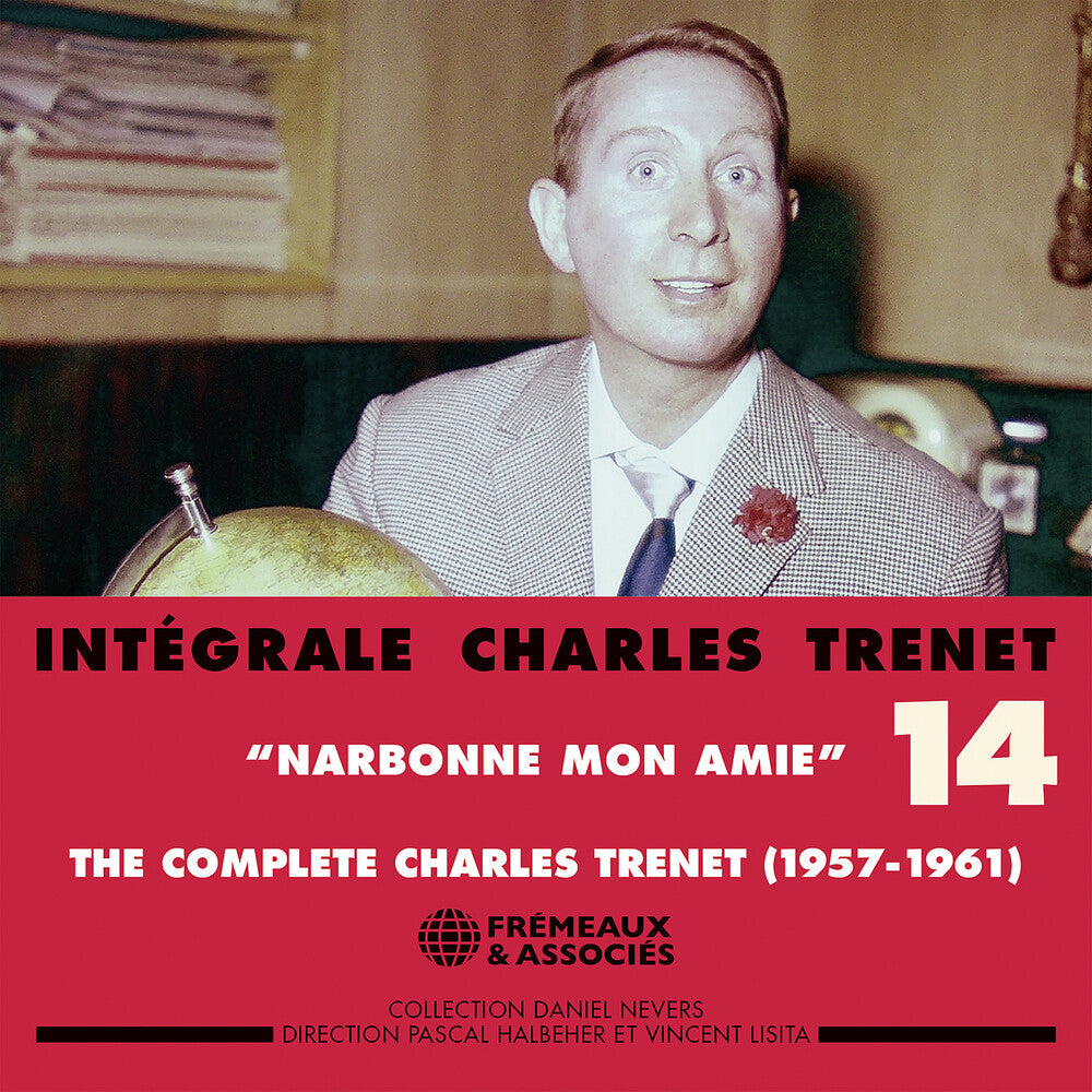 Charles Trenet - Integrale Vol. 14 Narbonne Mon Amie (1957-1961) [CD]