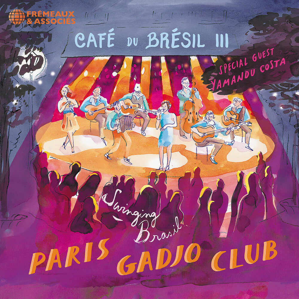 Paris Gadjo Club - Cafe Du Bresil Iii (Special Guest - Yamandu Costa) [CD]