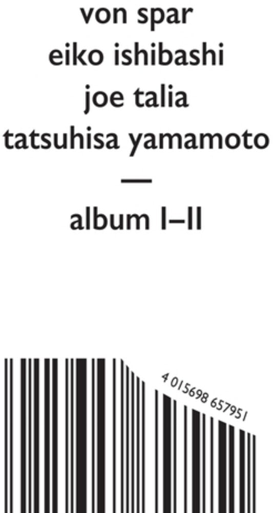 Von Spar / Eiko Ishibashi  / Talia,Joe - Album I / Album Ii [CD]