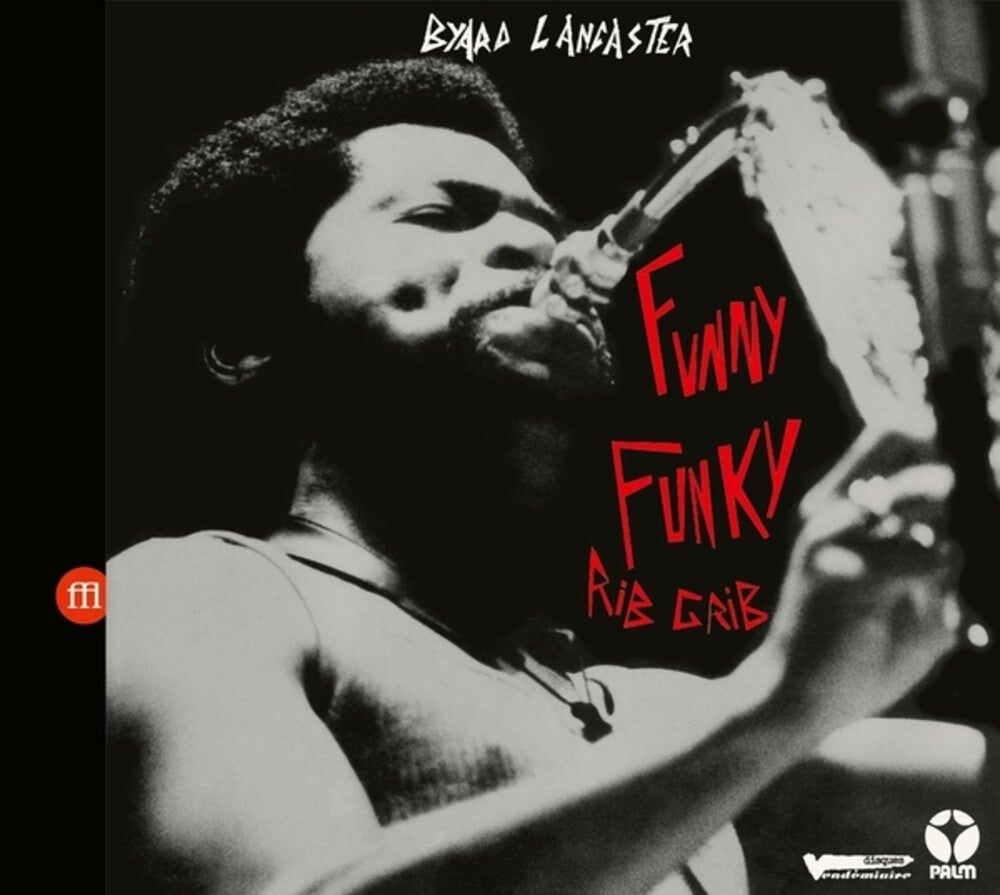 Byard Lancaster - Funny Funky Rib Crib [CD]