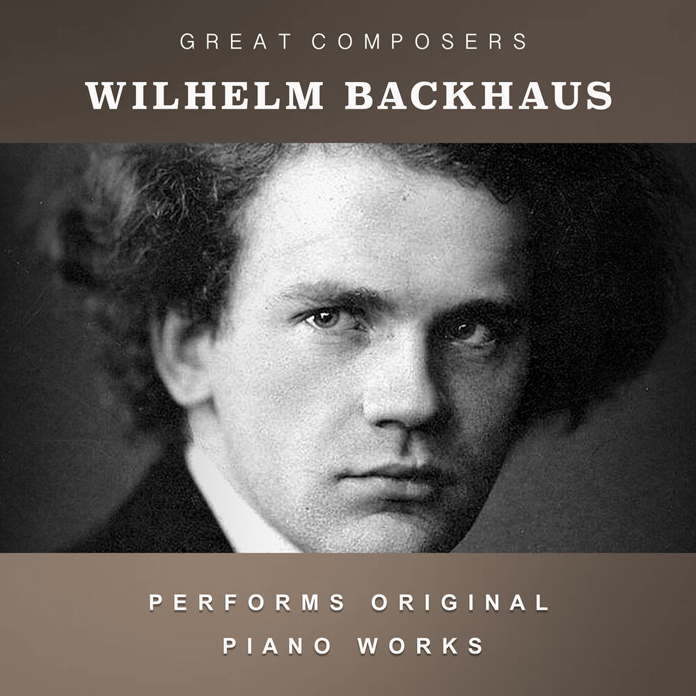 Backhaus, Wilhelm - The Condon Collection: Masters of The Piano Roll [CD]