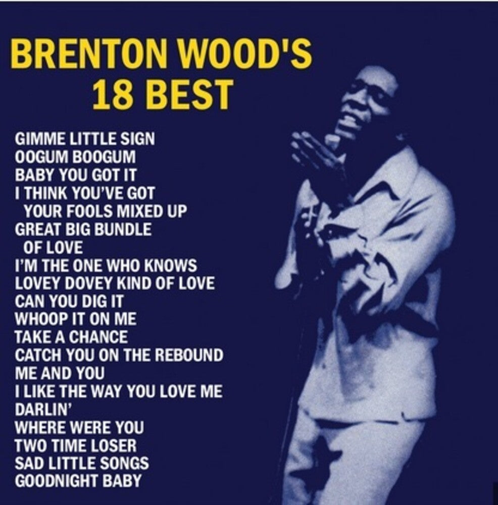 Brenton Wood - Brenton Wood's 18 Best [CD]