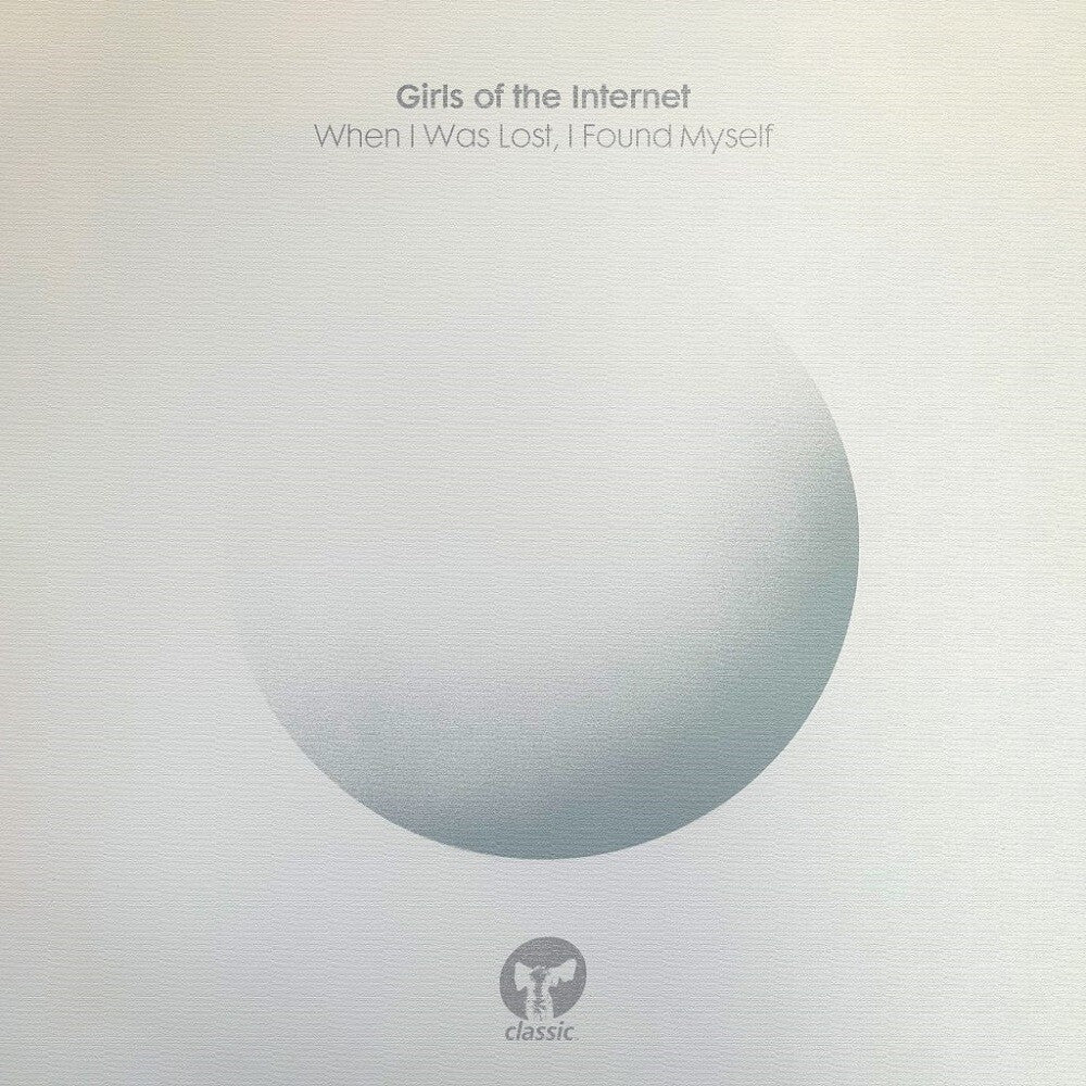Girls of the Internet - When I Was Lost I Found Myself [LP] Vinyl Record