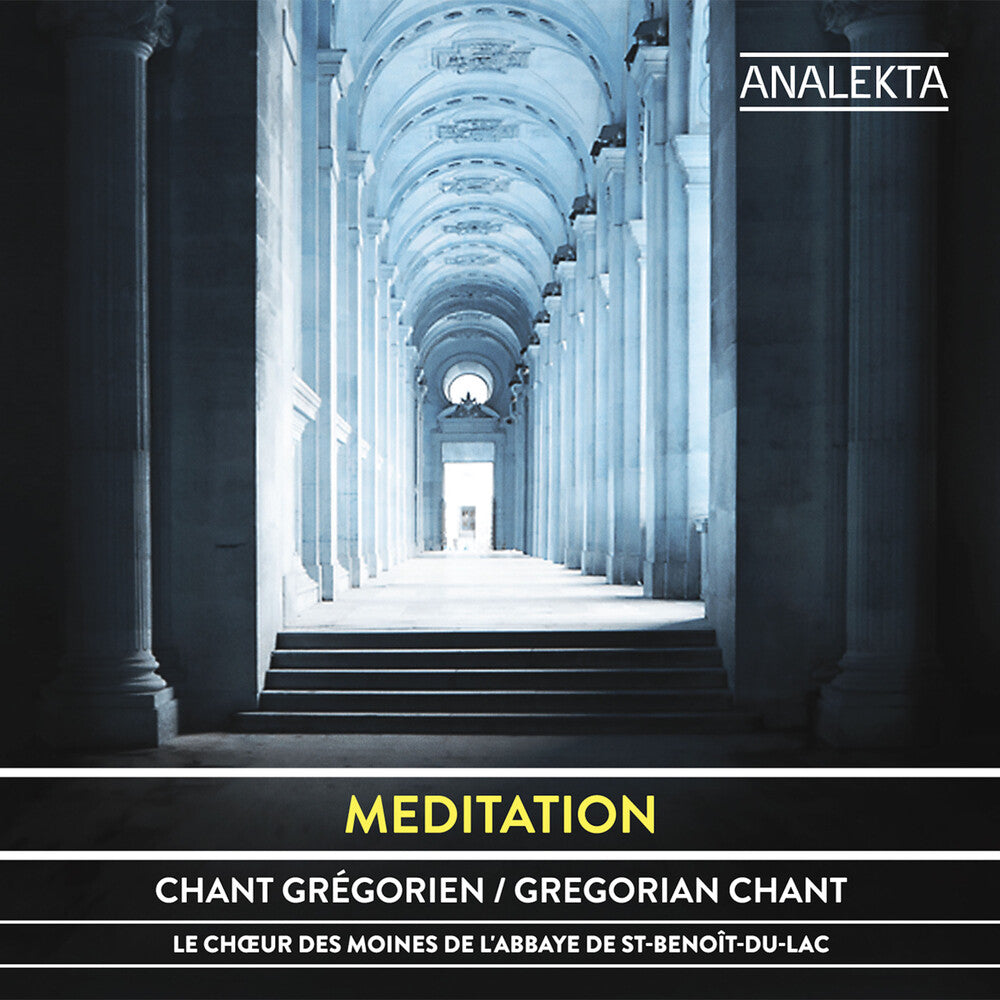 Le Choeur des Moines de l'Abbaye de St-Benoît-du-Lac - Meditation: Chant Gregorien / Gregorian Chant [CD]