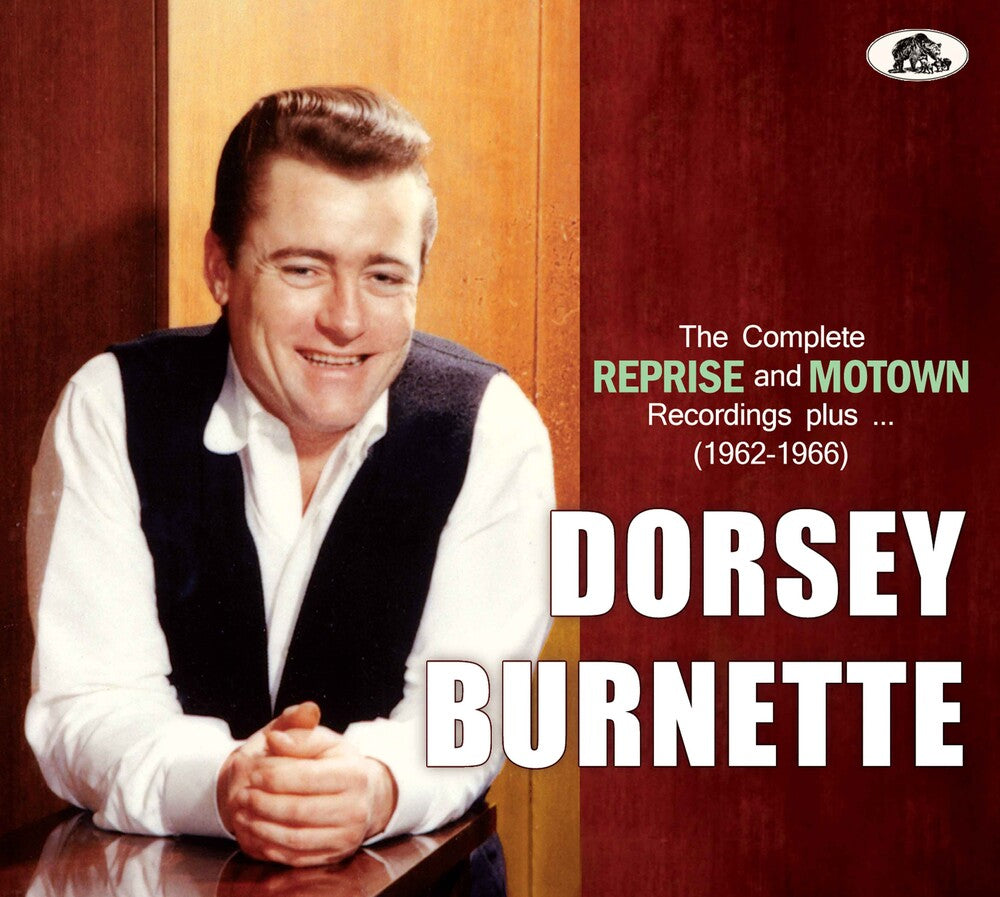 Burnette, Dorsey - The Complete Reprise And Motown Recordings Plus... (1962-1965) [CD]