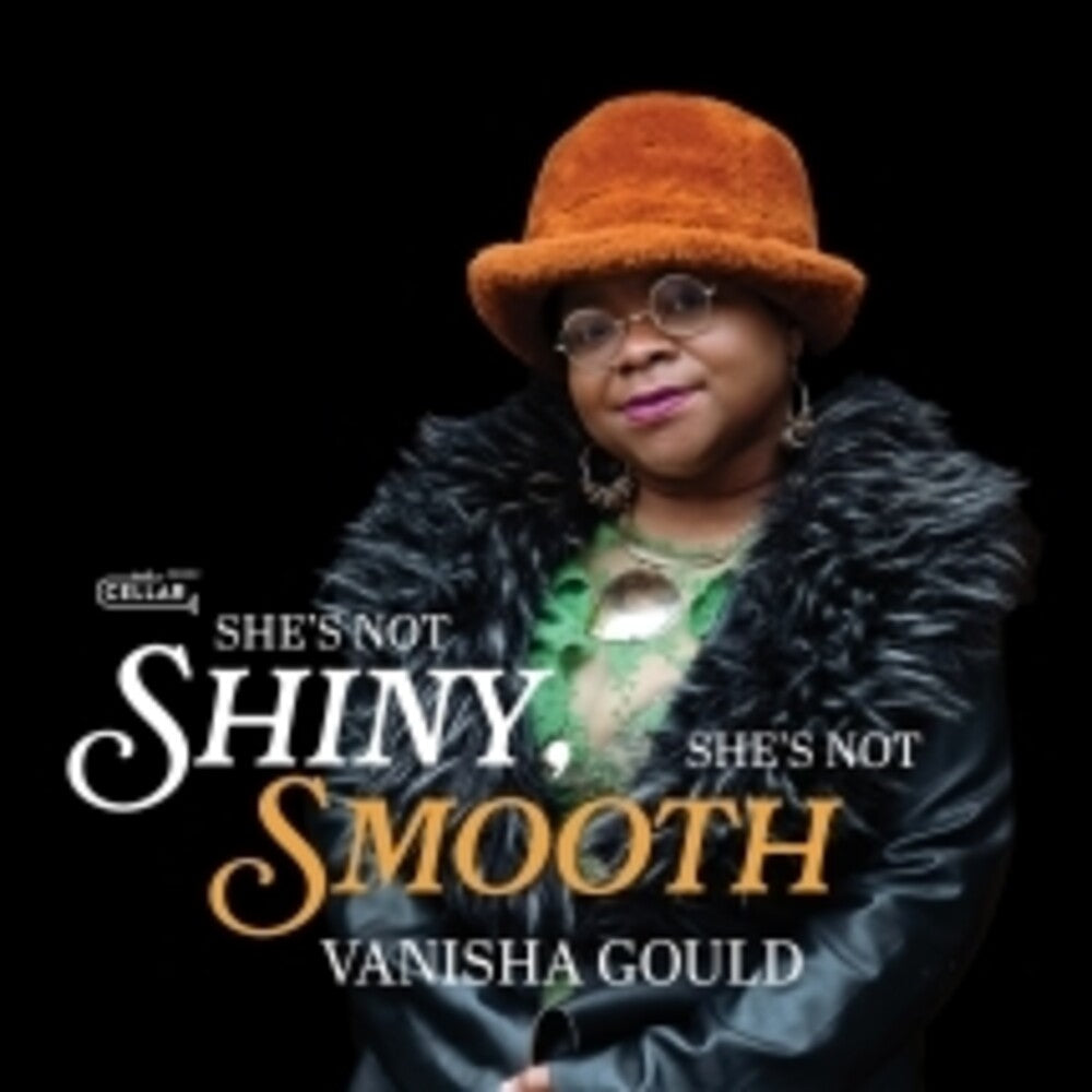 Gould, Vanisha - She's Not Shiny, She's Not Smooth [CD]