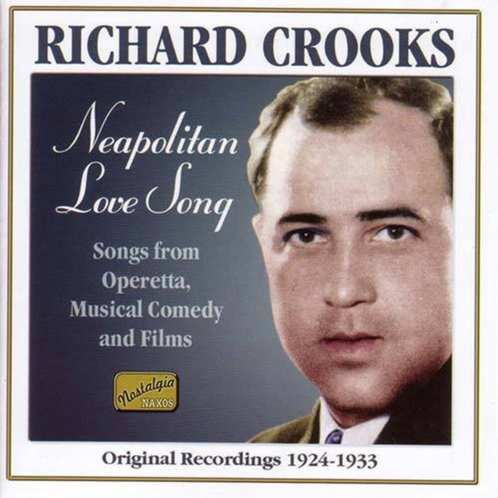 Richard Crooks - Neapolitan Love Song (1924-33) [CD]