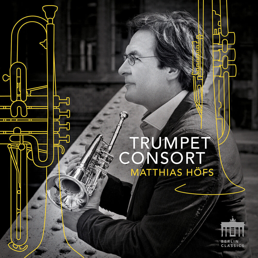 Ahlert / Handel / Matthias Hofs Trumpet Consort - Trumpet Consort [CD]
