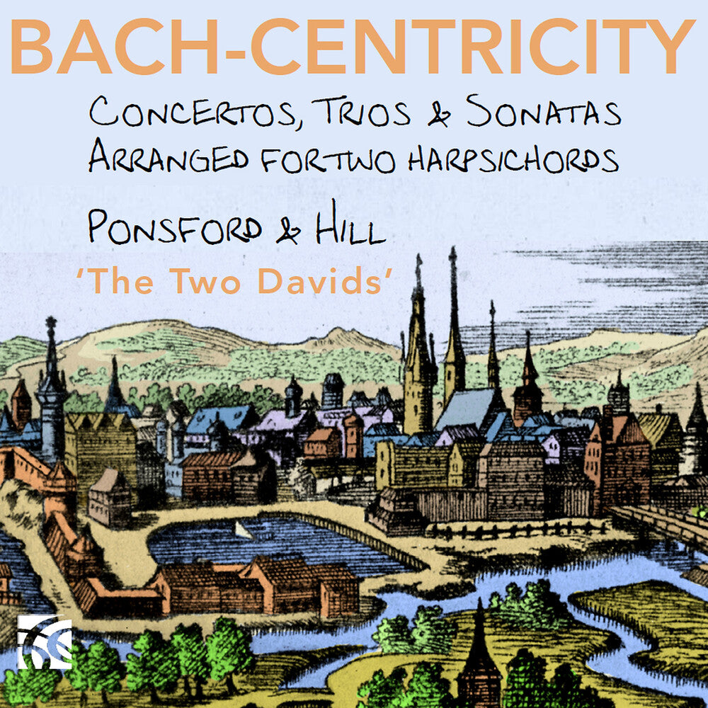 Ponsford / Hill - Bach-Centricity - Concertos, Trios & Sonatas [CD]