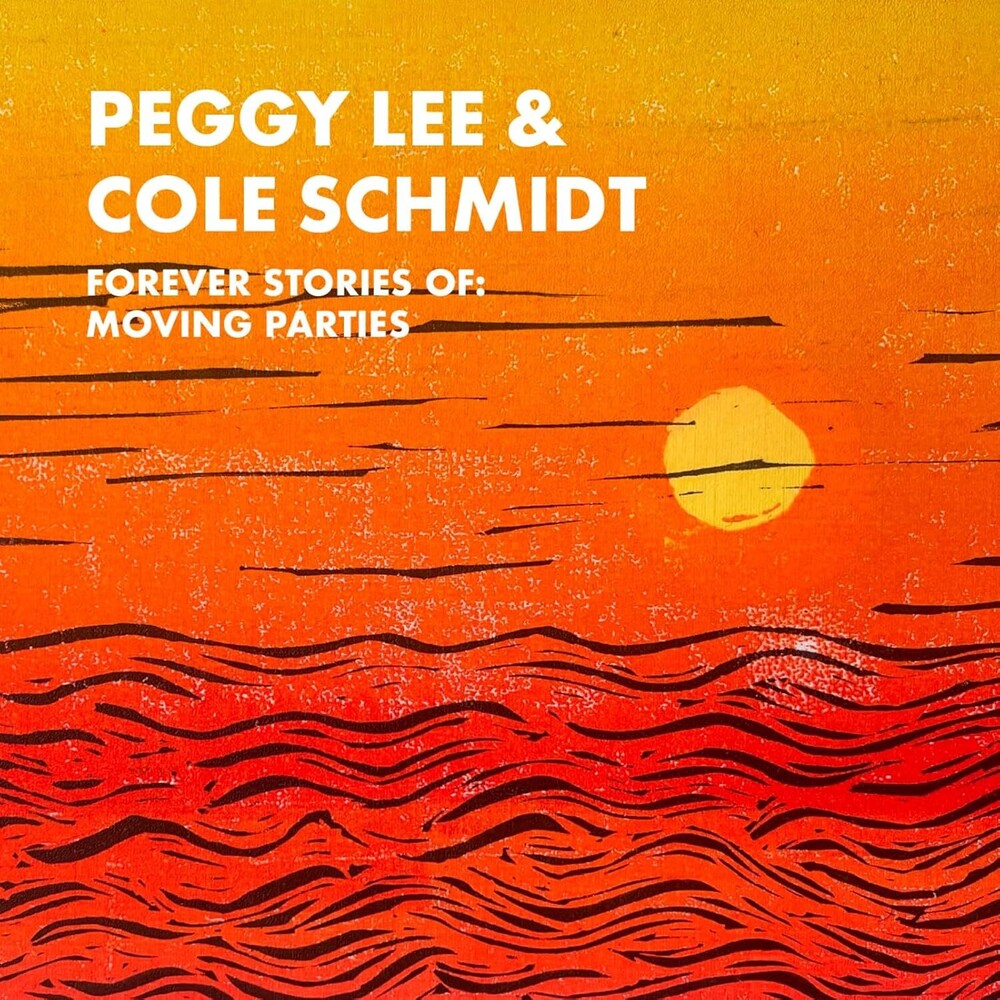 Peggy Lee  / Schmidt,Cole - Forever Stories Of: Moving Parties (Uk) [CD]