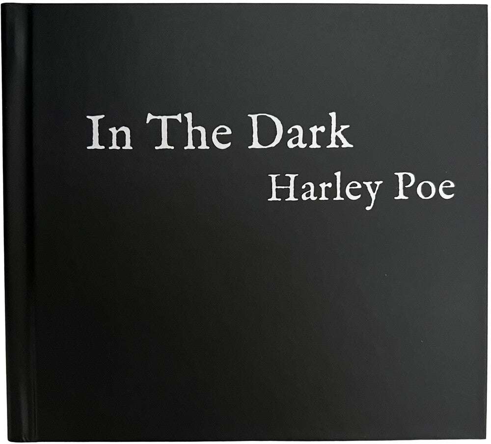Harley Poe - In The Dark: Or, B-Movie Trash [With Booklet]