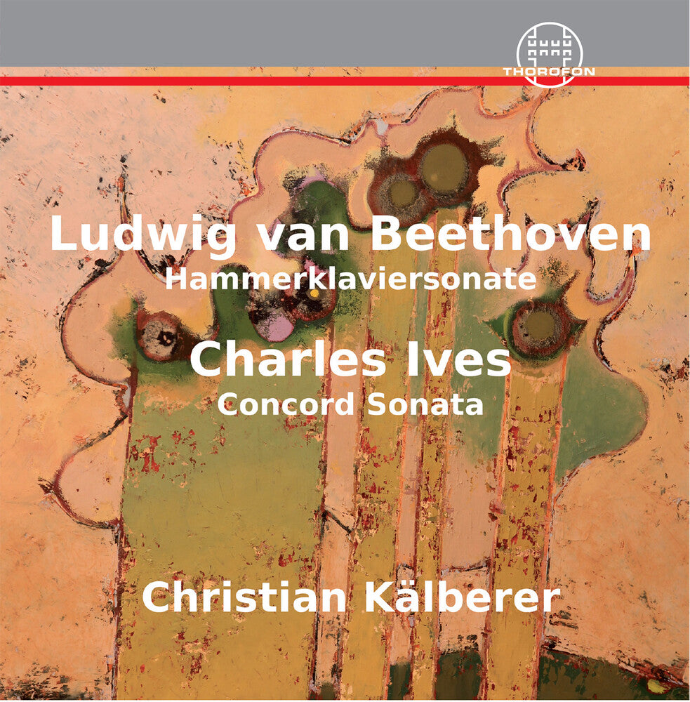 L Beethoven .V. / Ives / Kalberer - Hammerklaviersonate Ives: Concorde Sonata [CD]