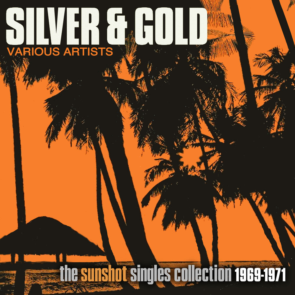 Silver & Gold: Sunshot Records Collection 1969-71 - Silver & Gold: Sunshot Records Collection 1969-71 [CD]