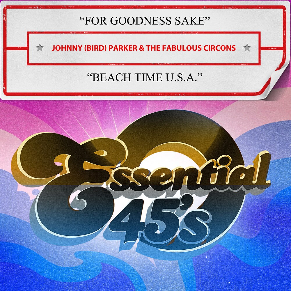 Johnny Parker  (Bird) & The Fabulous Circons - For Goodness Sake / Beach Time U.S.A. (Digital 45) [CD]