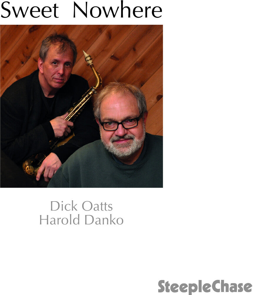 Dick Oatts & Harold Danko - Sweet Nowhere [CD]