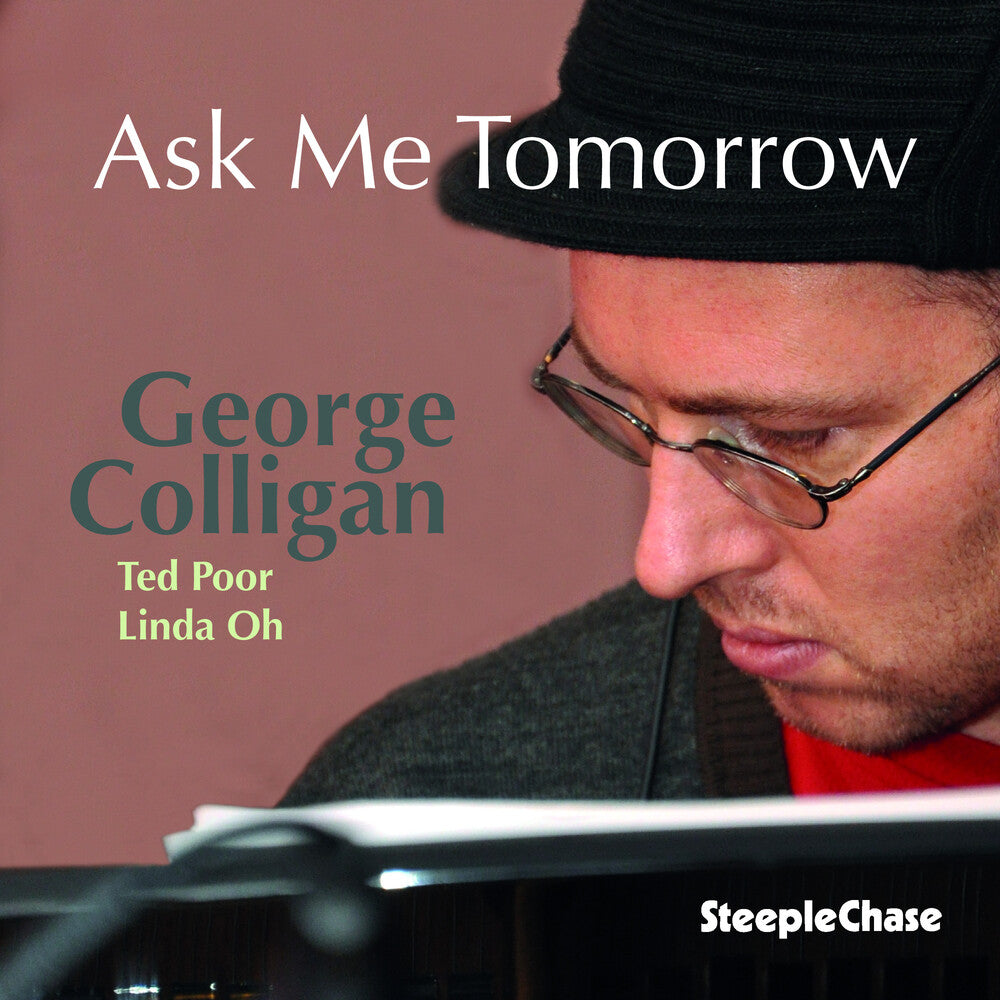 George Colligan - Ask Me Tomorrow [CD]
