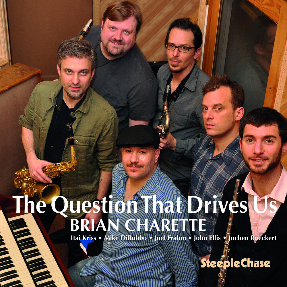 Brian Charette - Question That Drives Us [CD]