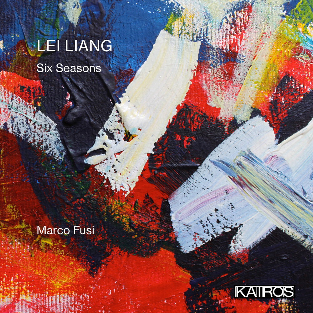 Marco Fusi  & Deluga,Charles & Liang,Lei - Lei Liang: Six Seasons [CD]