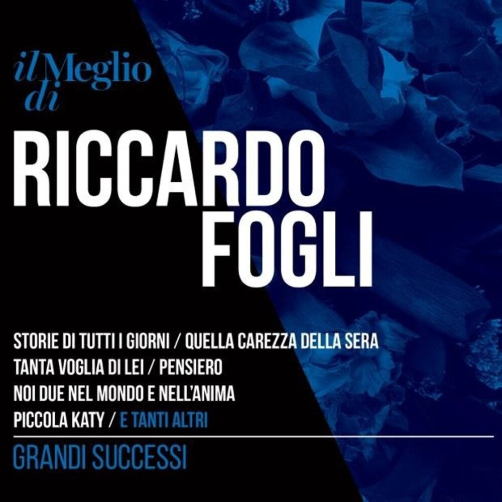 Riccardo Fogli - Il Meglio Di Riccardo Fogli: Grandi Successi (Ita) [CD]