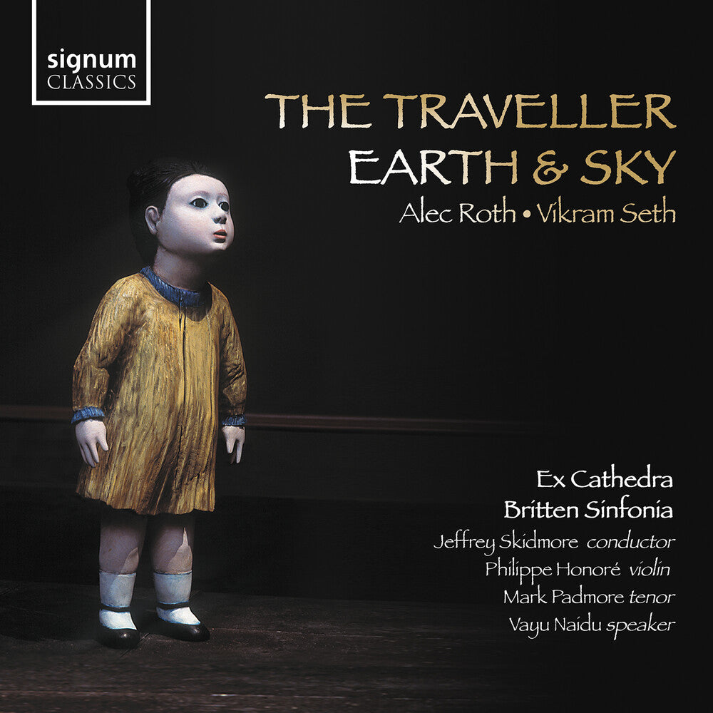 Roth / Padmore / Britten Ensemble - Roth: The Traveller Seth: Earth & Sky [CD]