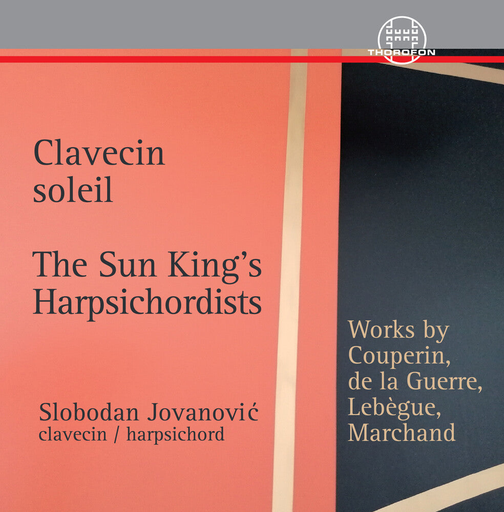 Couperin / Marchand / Jovanovic - Clavecin Soleil - The Sun Kings Harpsichordists [CD]