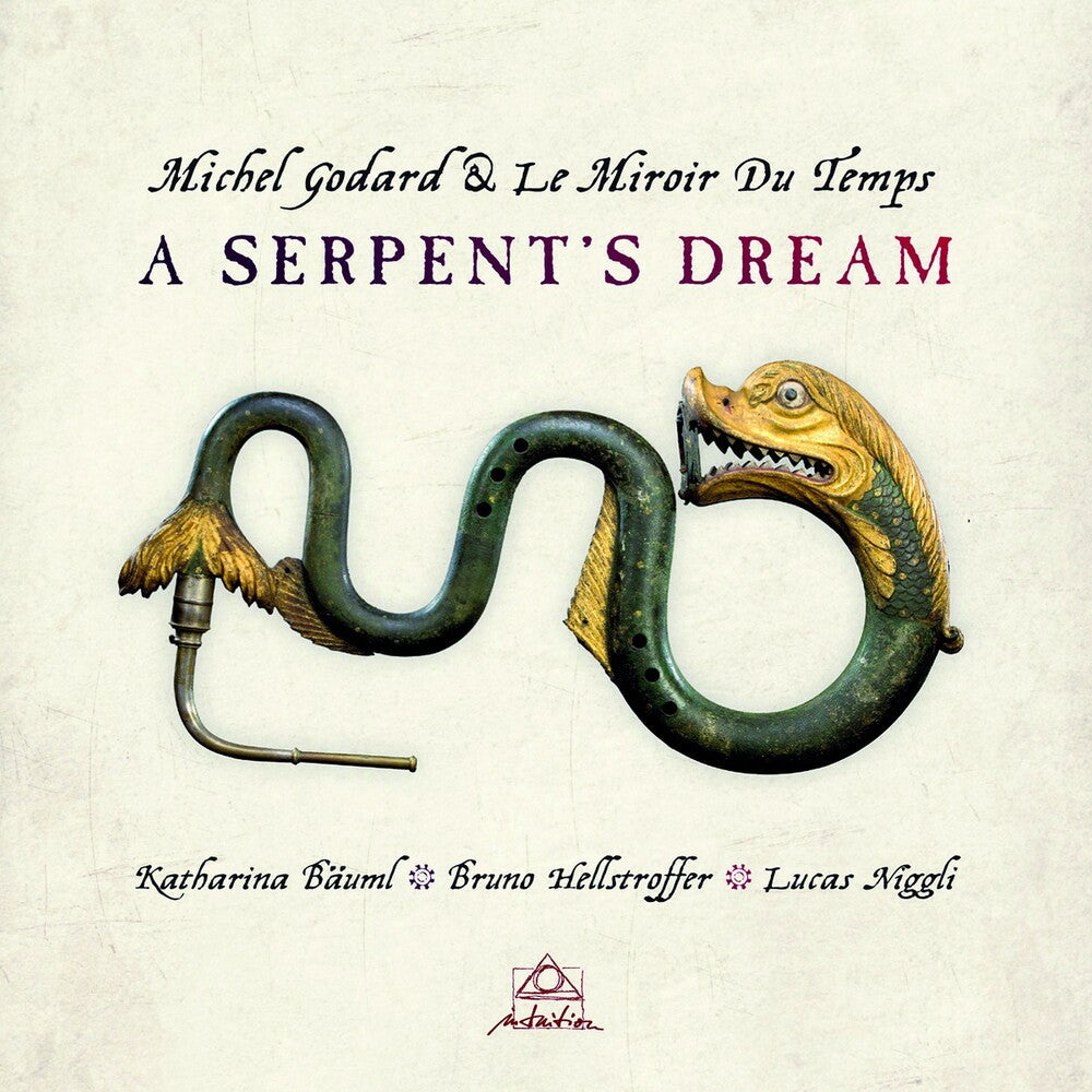 Michel Godard  & Le Miroir Du - Temps: A Serpent's Dream [CD]