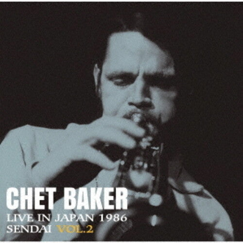 Baker,chet - Live In Japan 1986 Sendai Vol 2 - Music CD