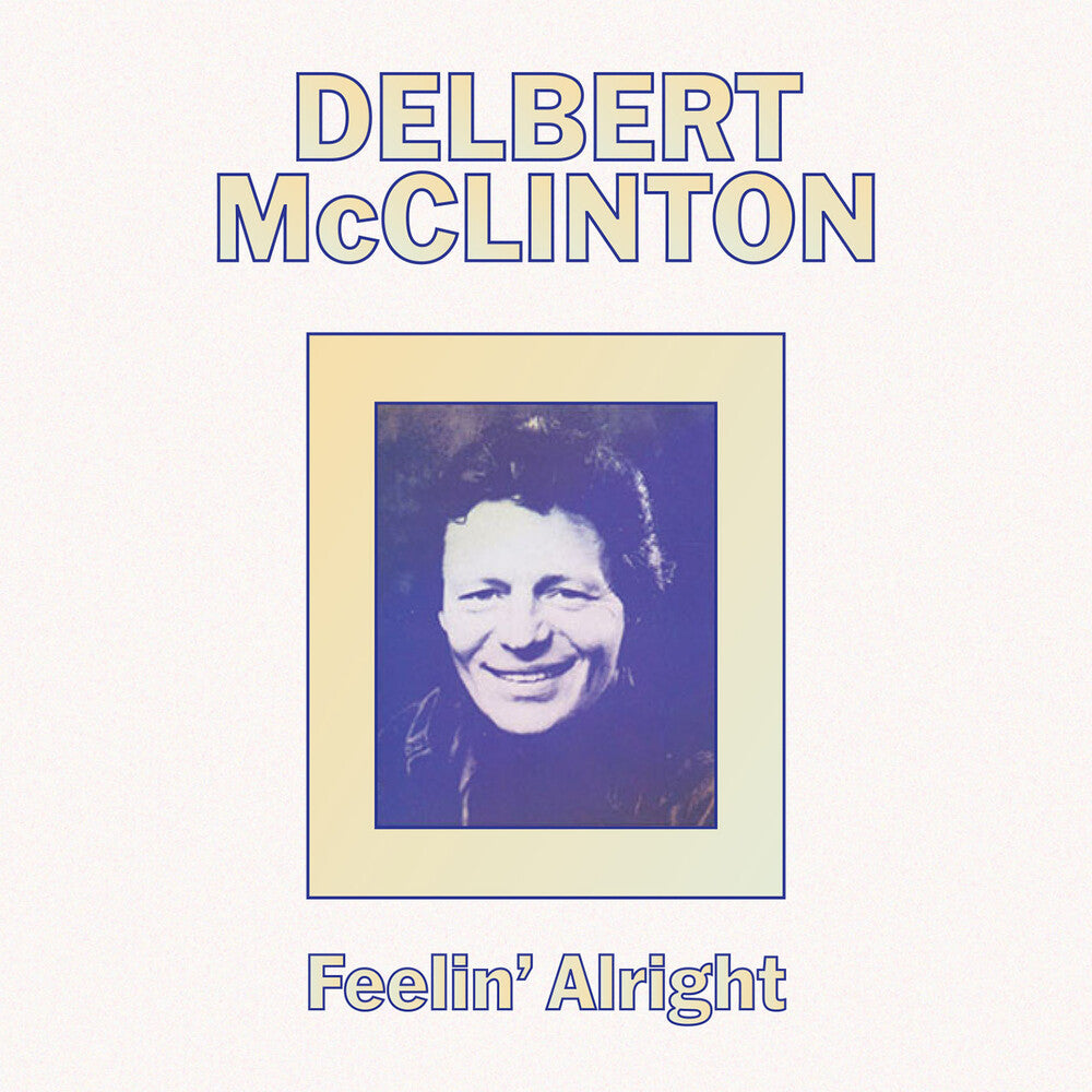 Delbert McClinton - Feelin' Alright (Mod) [CD]