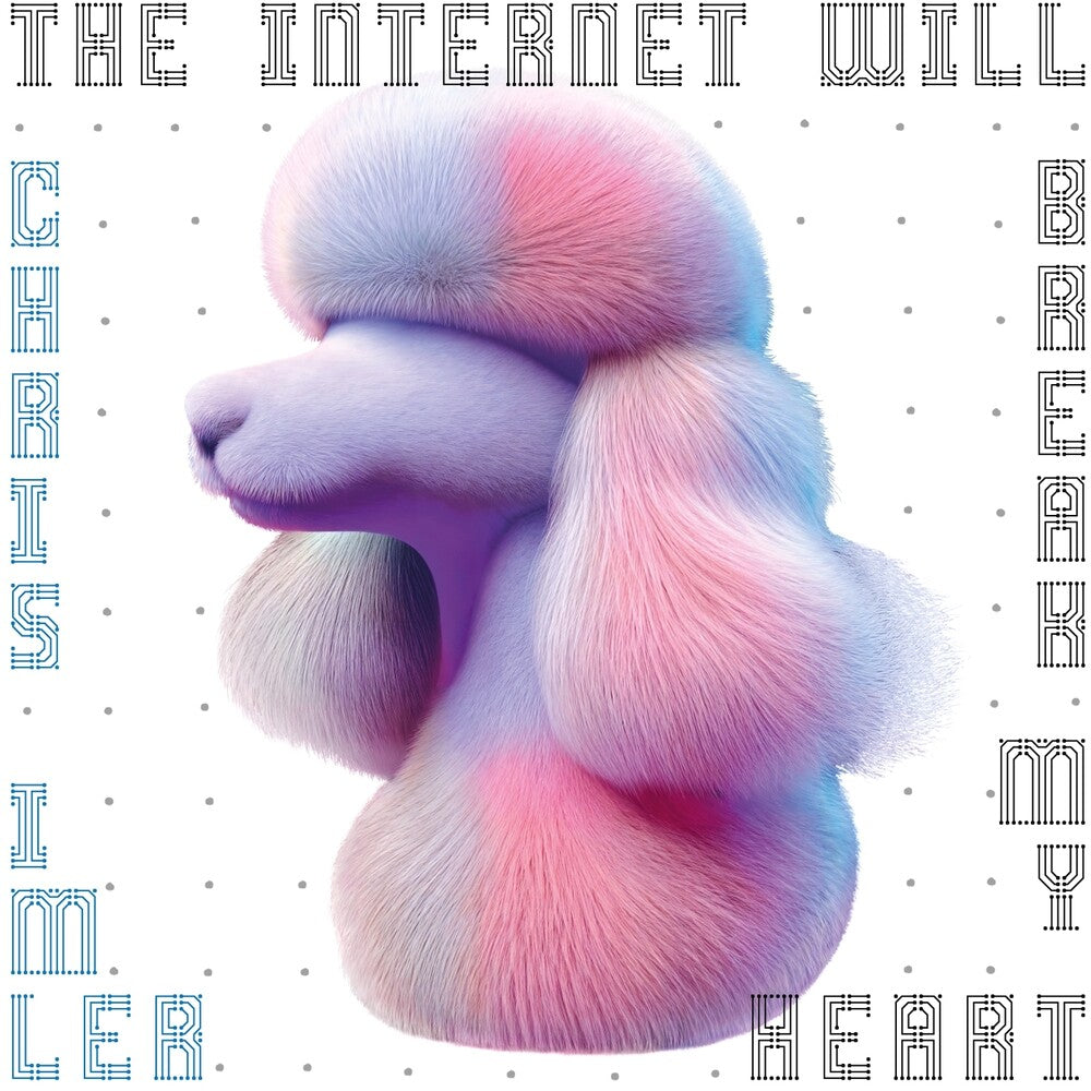 Chris Imler - Internet Will Break My Heart [LP] Vinyl Record