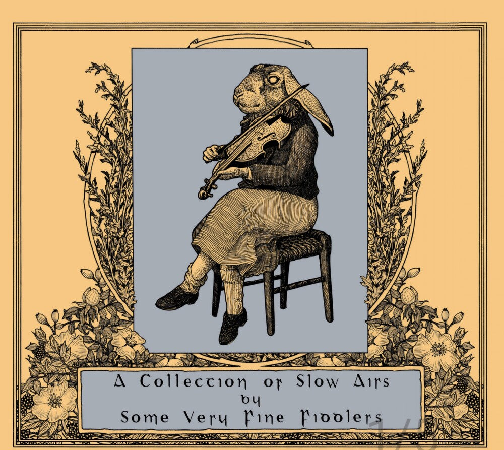 Collection Of Slow Airs By Some Very Fine Fiddlers - Collection Of Slow Airs By Some Very Fine Fiddlers [CD]