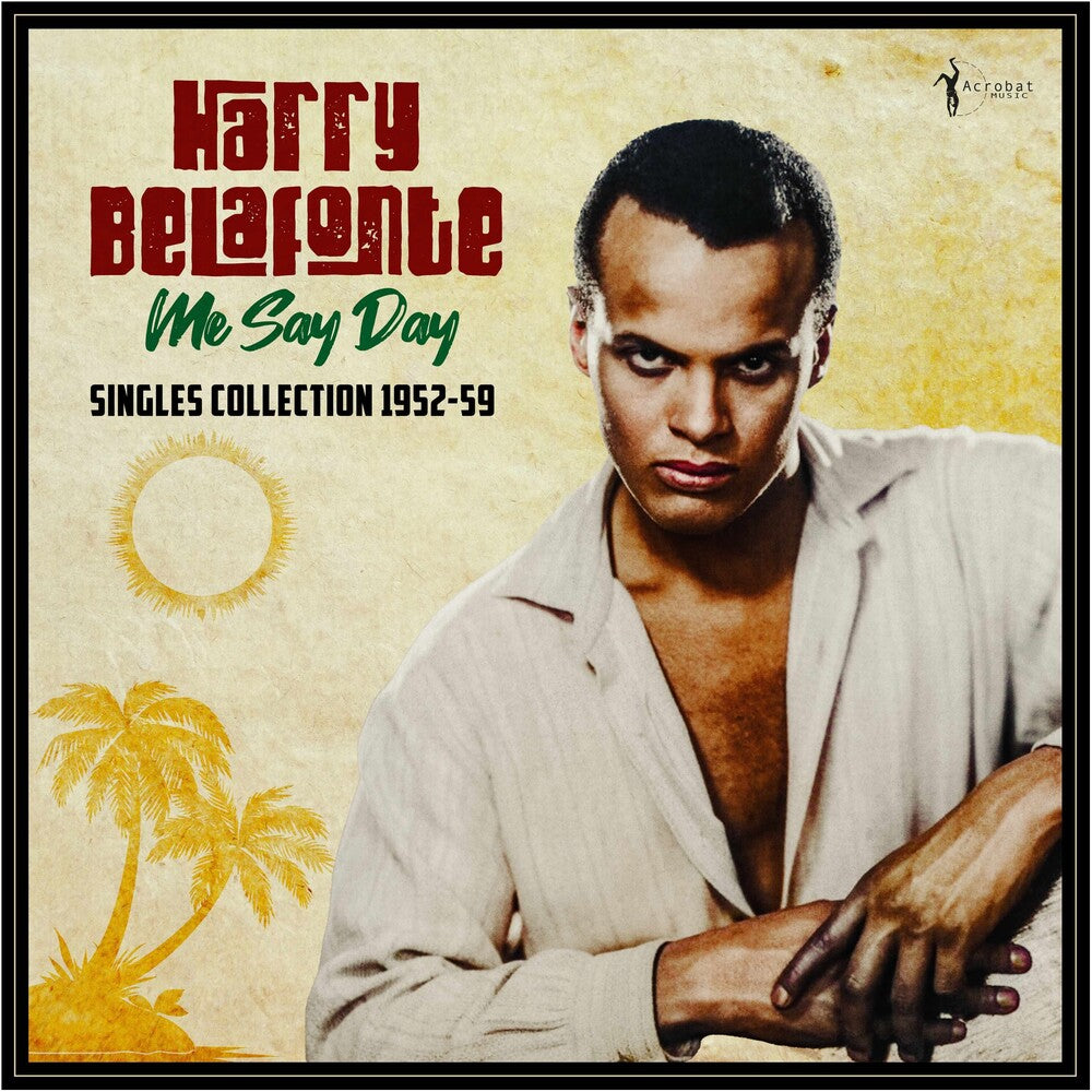 Harry Belafonte - Me Say Day: Singles Collection 1952-59 [LP] Vinyl Record