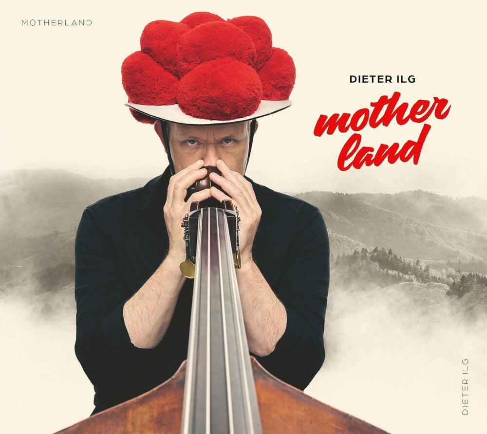 Dieter Ilg - Motherland [CD]