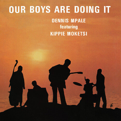 Mpale,dennis / Moketsi,kippie - Our Boys Are Doing It - Vinyl Record